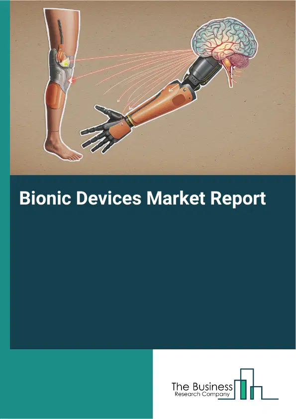 Global Bionic Devices Market Report 2026