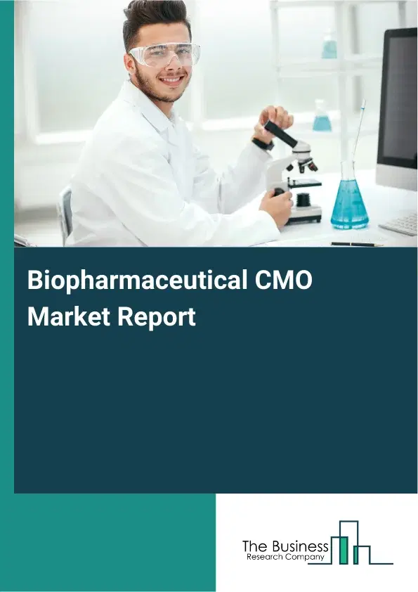 Global Biopharmaceutical CMO Market Report 2026