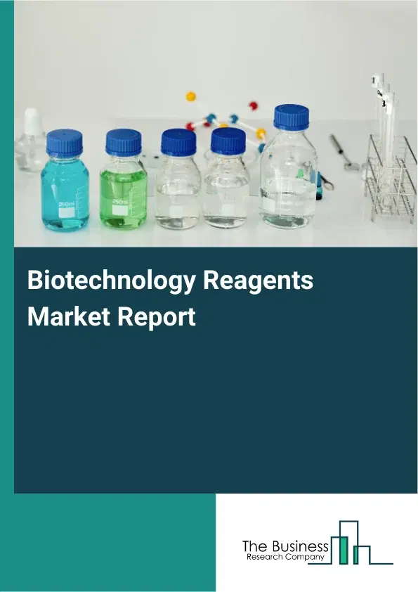 Global Biotechnology Reagents Market Report 2026