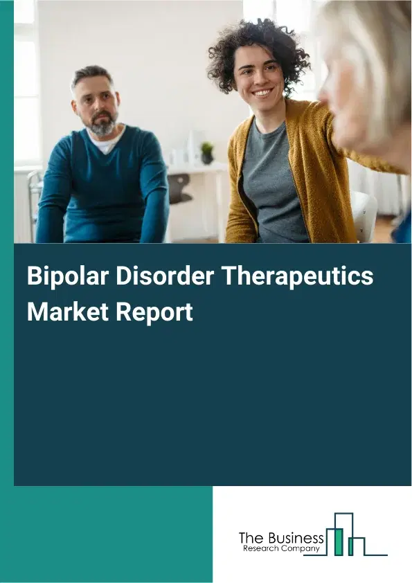 Global Bipolar Disorder Therapeutics Market Report 2026