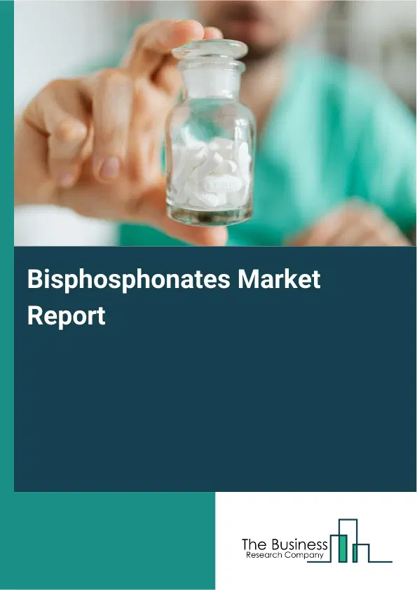Global Bisphosphonates Market Report 2026
