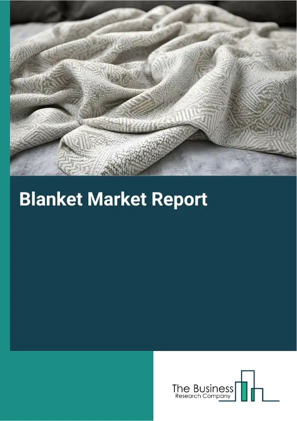 Global Blanket Market Report 2026