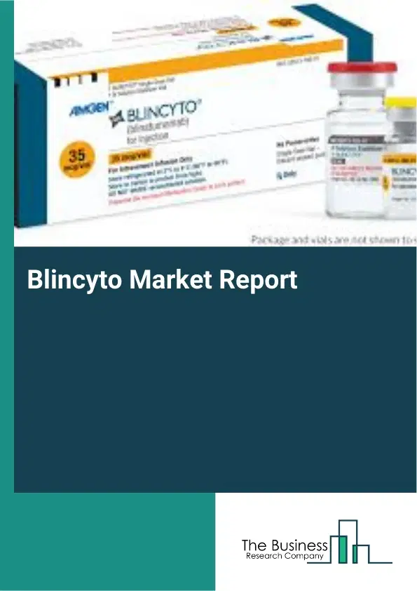 Global Blincyto Market Report 2026