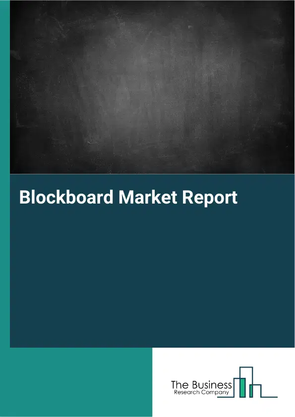 Global Blockboard Market Report 2026