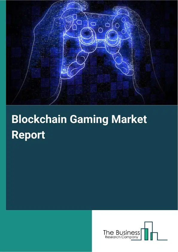 Global Blockchain Gaming Market Report 2026