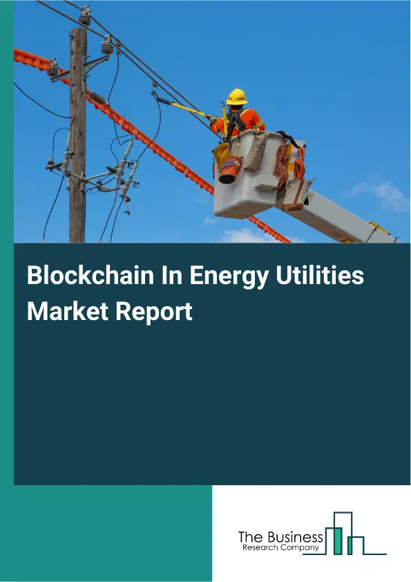 Global Blockchain In Energy Utilities Market Report 2026