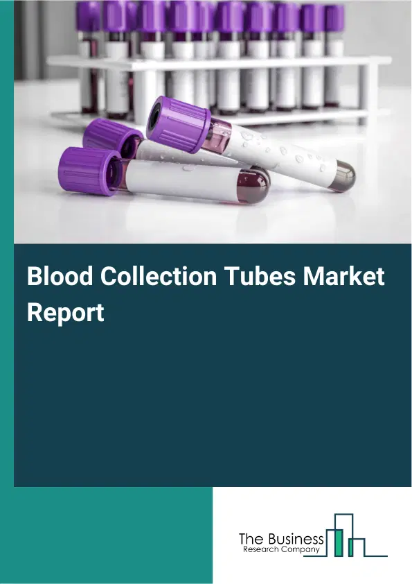 Global Blood Collection Tubes Market Report 2026