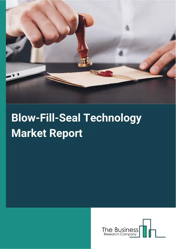 Global Blow-Fill-Seal Technology Market Report 2026