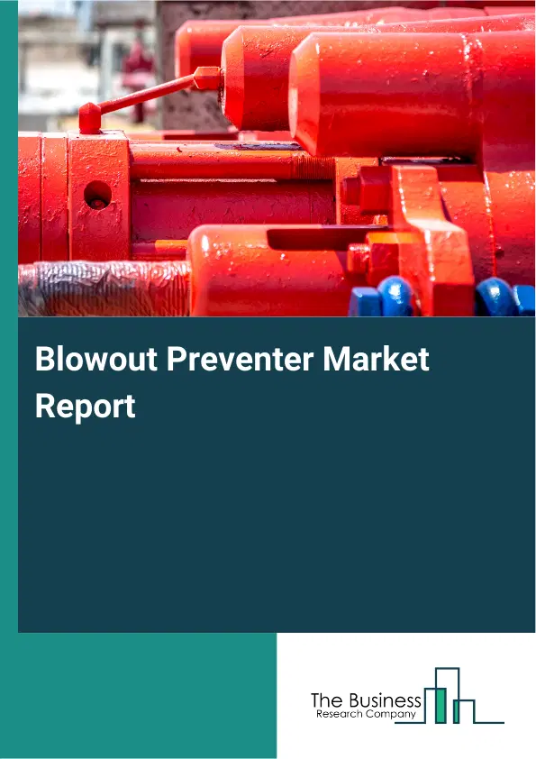 Global Blowout Preventer Market Report 2026