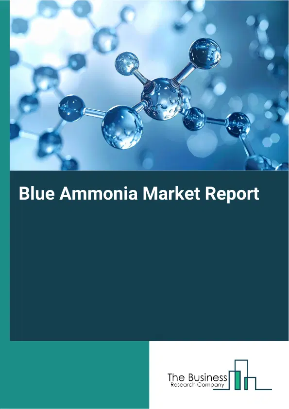 Global Blue Ammonia Market Report 2026