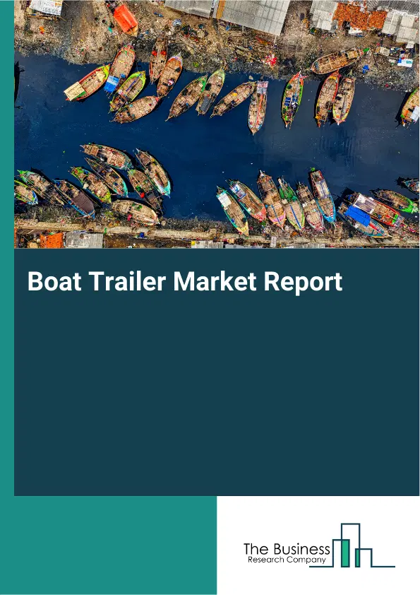 Global Boat Trailer Market Report 2026