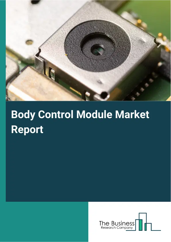 Global Body Control Module Market Report 2026