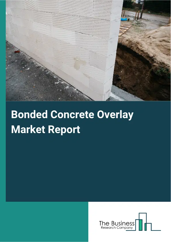 Bonded Concrete Overlay Market Report 2026