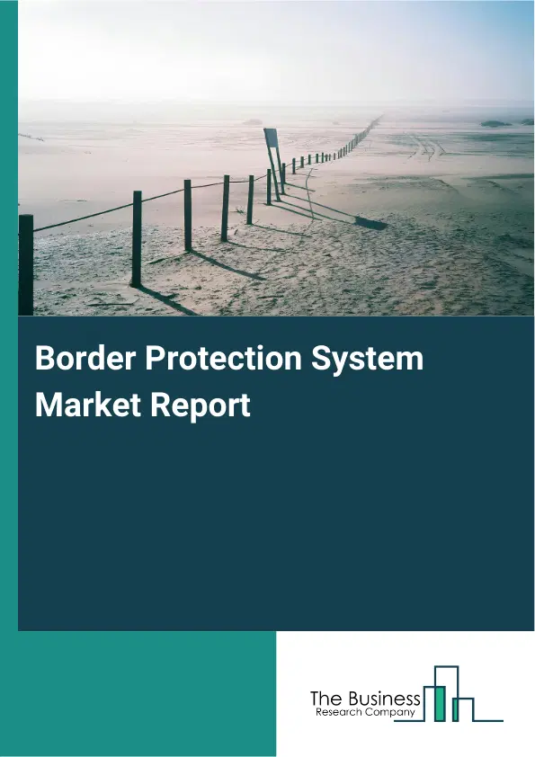 Border Protection System Market Report 2026