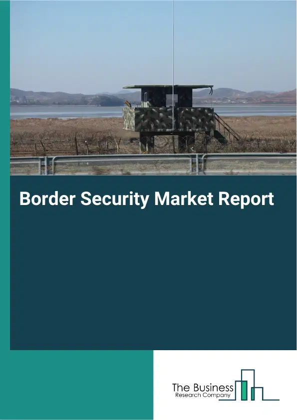Global Border Security Market Report 2026