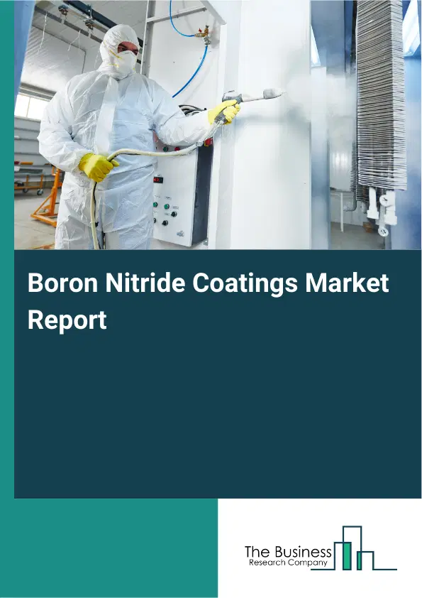 Global Boron Nitride Coatings Market Report 2026