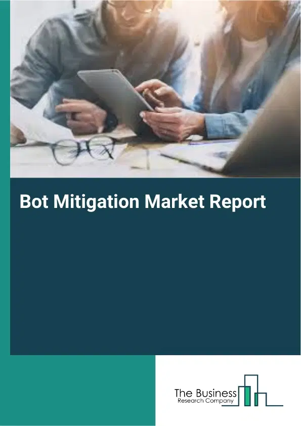Global Bot Mitigation Market Report 2026