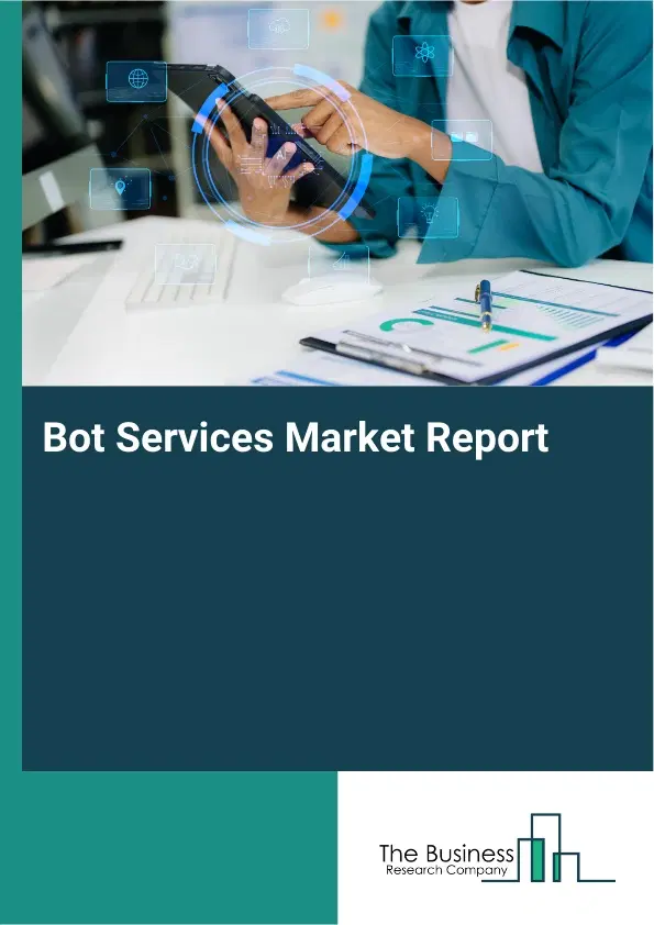 Global Bot Services Market Report 2026