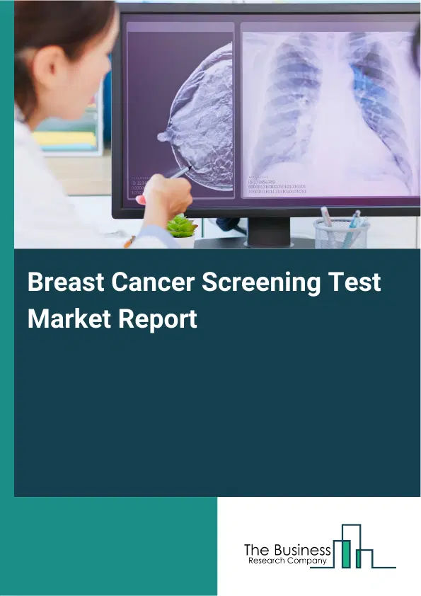Global Breast Cancer Screening Test Market Report 2026