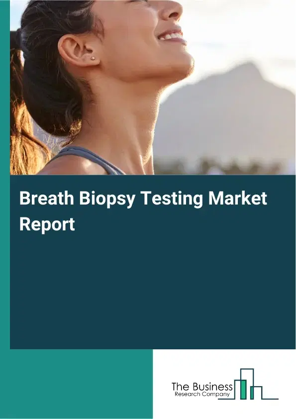 Global Breath Biopsy Testing Market Report 2026