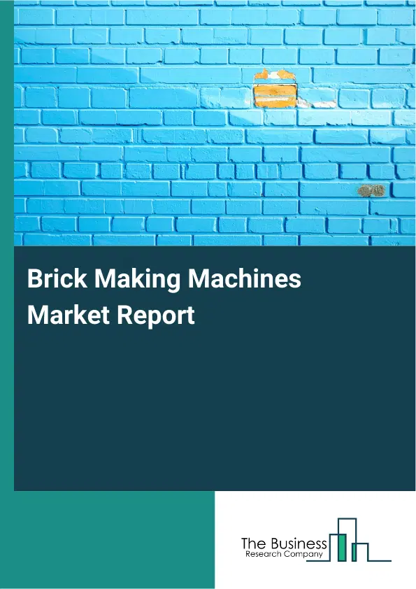 Global Brick Making Machines Market Report 2026
