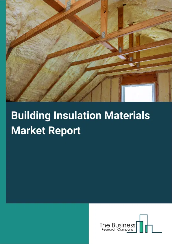 Global Building Insulation Materials Market Report 2026