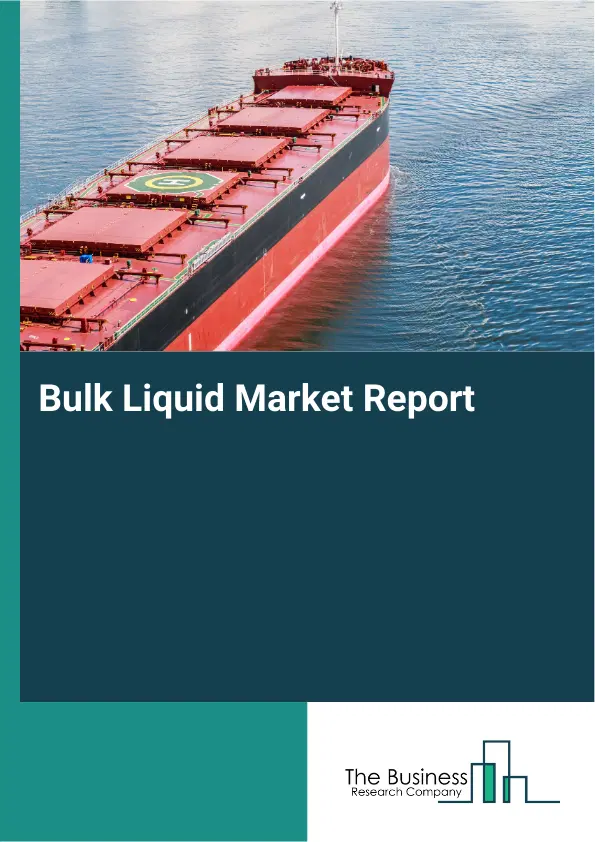 Global Bulk Liquid Market Report 2026