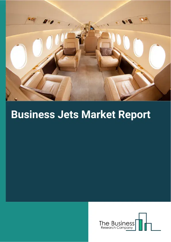 Global Business Jets Market Report 2026