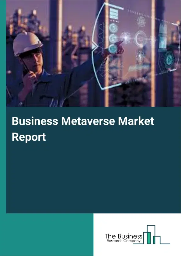 Global Business Metaverse Market Report 2026
