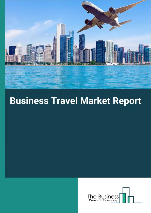 Global Business Travel Market Report 2026