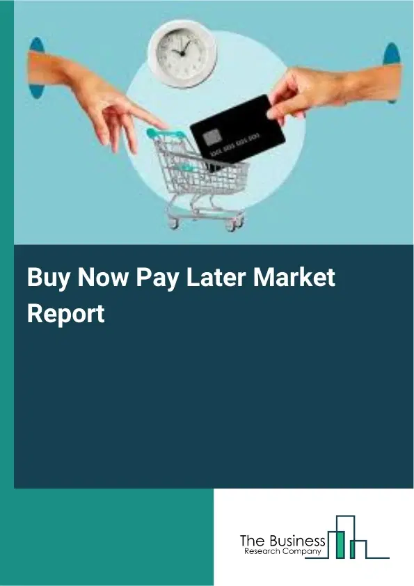 Global Buy Now Pay Later Market Report 2026