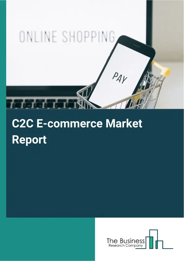Global C2C E-commerce Market Report 2026