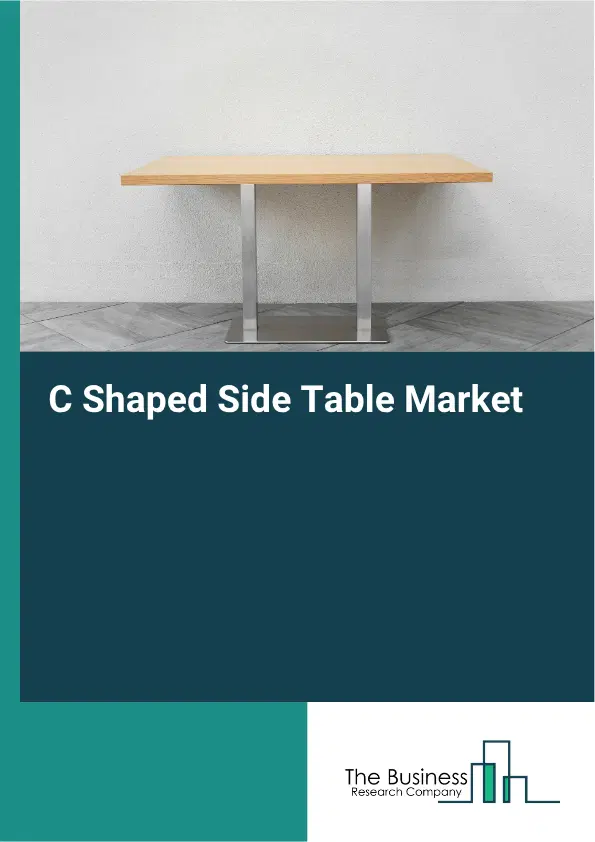 C Shaped Side Table Market Report 2026