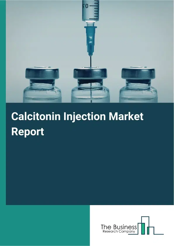 Global Calcitonin Injection Market Report 2026