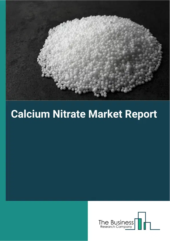 Global Calcium Nitrate Market Report 2026