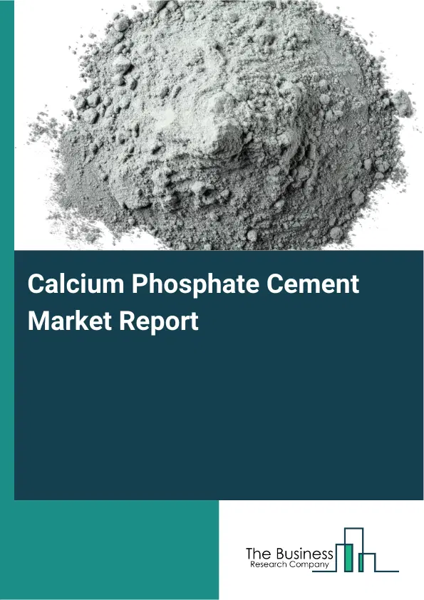 Global Calcium Phosphate Cement Market Report 2026