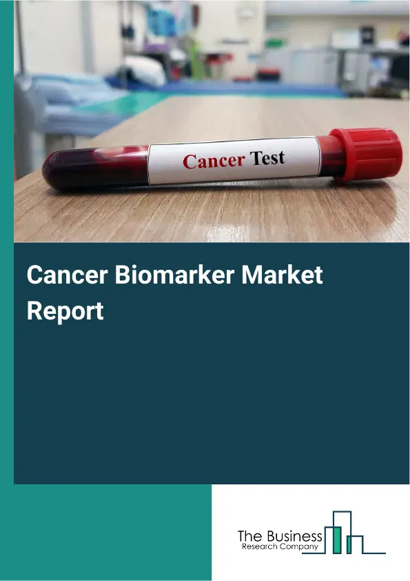 Global Cancer Biomarker Market Report 2026