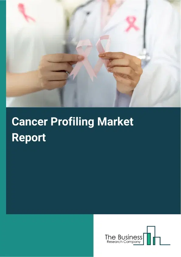 Global Cancer Profiling Market Report 2026