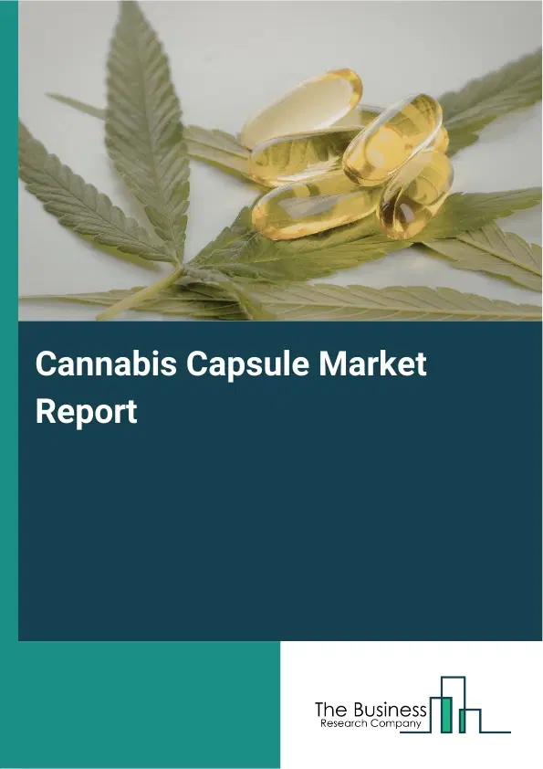 Global Cannabis Capsule Market Report 2026