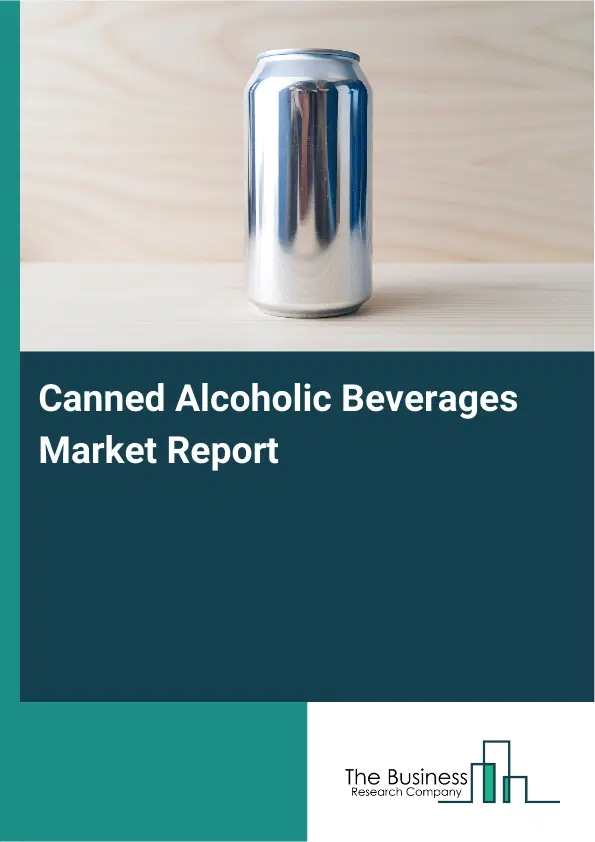 Global Canned Alcoholic Beverages Market Report 2026