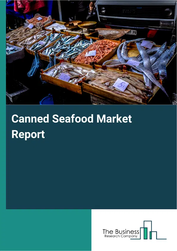 Global Canned Seafood Market Report 2026