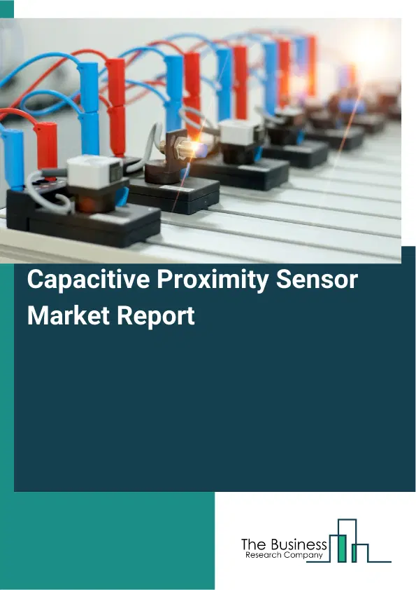 Global Capacitive Proximity Sensor Market Report 2026