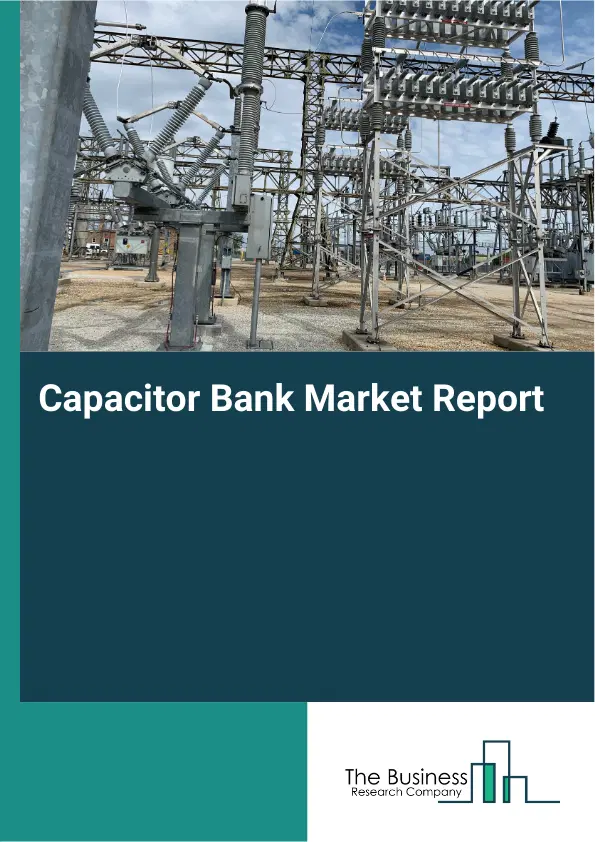 Global Capacitor Bank Market Report 2026