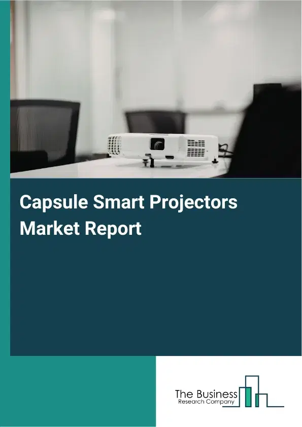 Global Capsule Smart Projectors Market Report 2026
