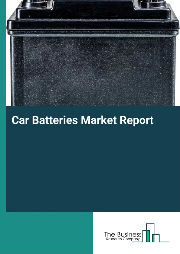 Global Car Batteries Market Report 2026
