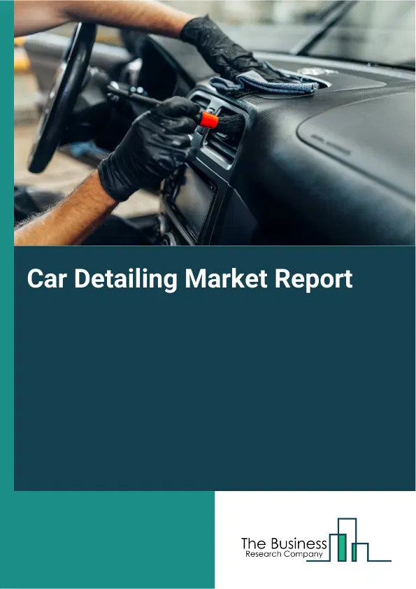 Global Car Detailing Market Report 2026