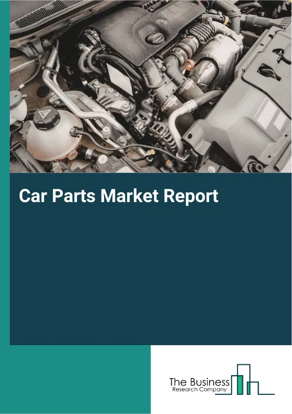 Global Car Parts Market Report 2026