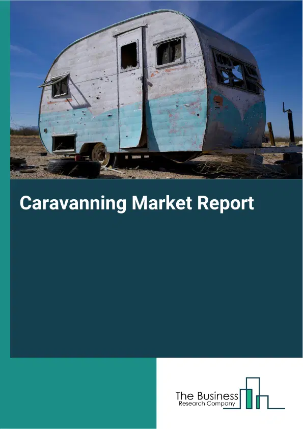 Global Caravanning Market Report 2026