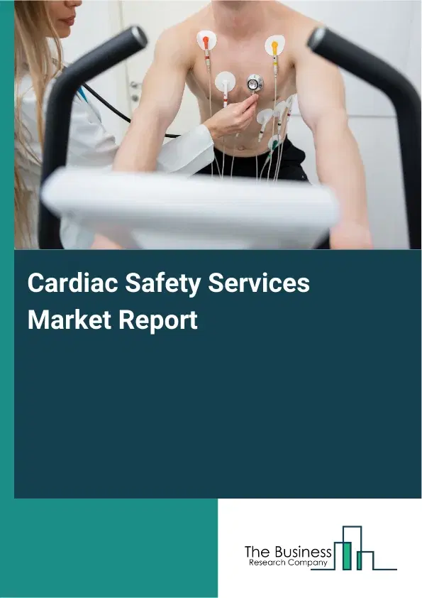 Global Cardiac Safety Services Market Report 2026