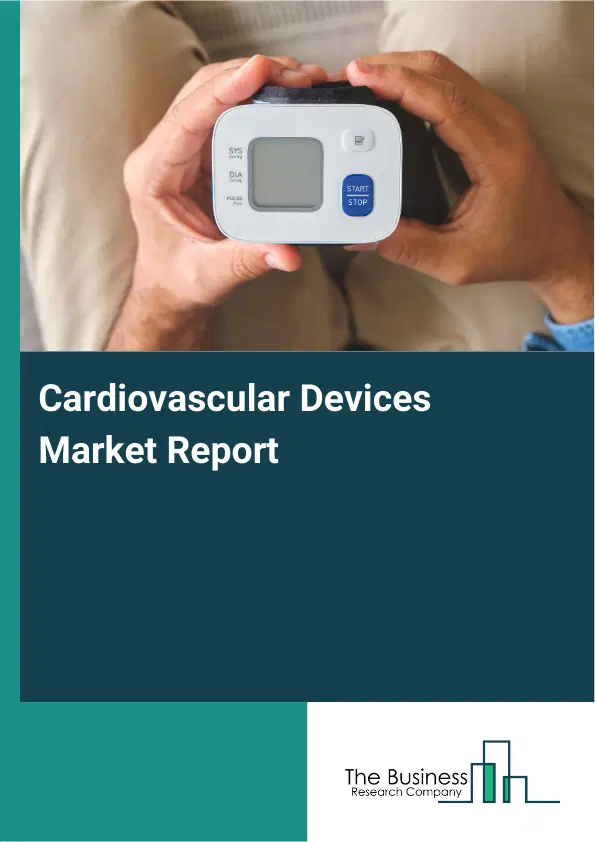 Global Cardiovascular Devices Market Report 2026